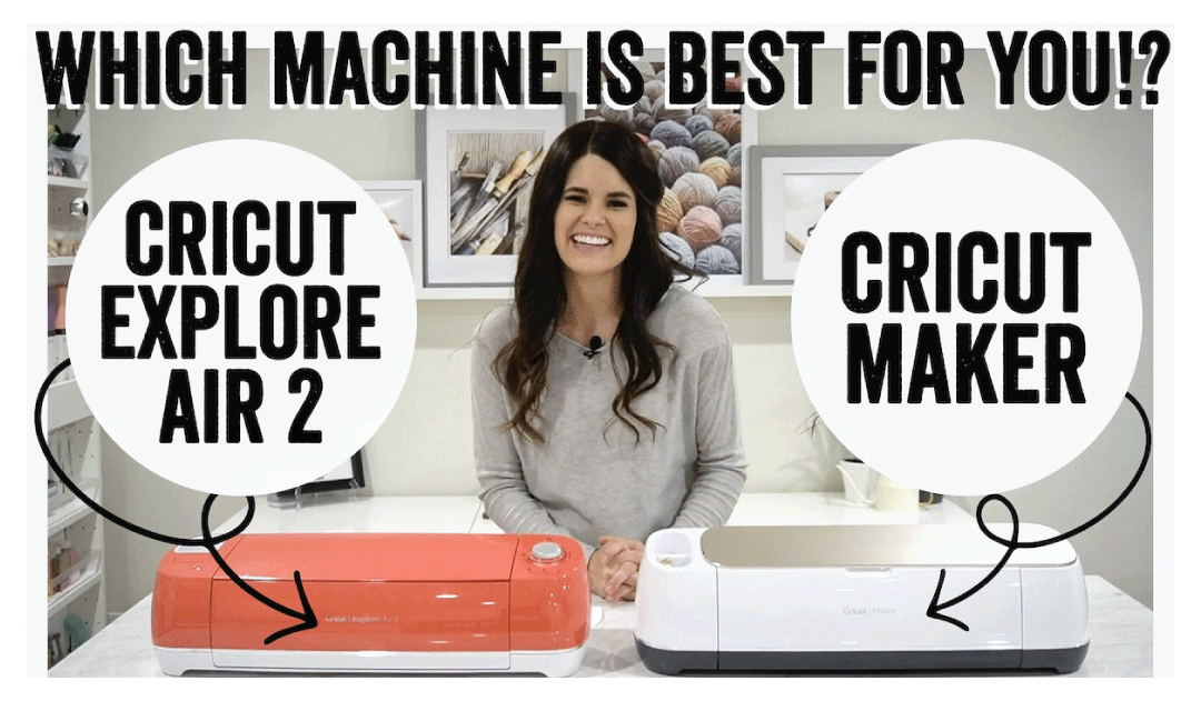 How to choose which Cricut Machine is best for YOU!